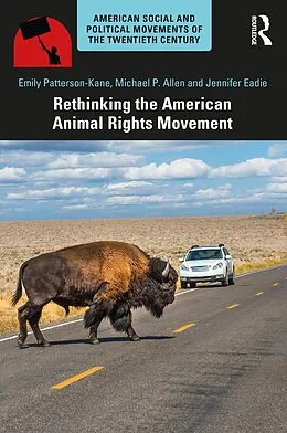 E-Book (epub) Rethinking the American Animal Rights Movement von Emily Patterson-Kane, Michael P. Allen, Jennifer Eadie