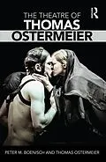 E-Book (epub) The Theatre of Thomas Ostermeier von Peter M Boenisch, Thomas Ostermeier