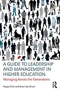 E-Book (pdf) A Guide to Leadership and Management in Higher Education von Poppy Fitch, Brian Van Brunt