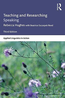 eBook (epub) Teaching and Researching Speaking de Rebecca Hughes, Beatrice Szczepek Reed