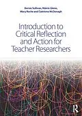 E-Book (epub) Introduction to Critical Reflection and Action for Teacher Researchers von Bernie Sullivan, Máirín Glenn, Mary Roche