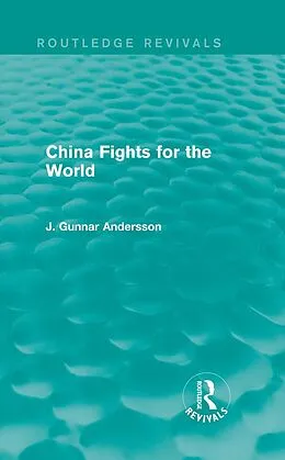 E-Book (pdf) China Fights for the World von J. Gunnar Andersson