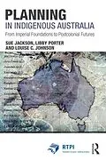 E-Book (pdf) Planning in Indigenous Australia von Sue Jackson, Libby Porter, Louise C. Johnson