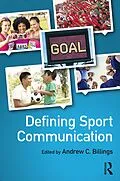 ePUB Defining Sport Communication von Andrew C. Billings