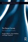 E-Book (epub) The Decent Society von Pamela Abbott, Claire Wallace, Roger Sapsford