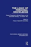 E-Book (pdf) The Logic of Personal Knowledge von 