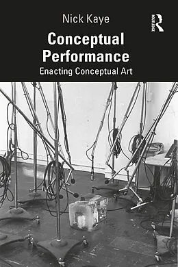 E-Book (epub) Conceptual Performance von Nick Kaye