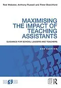 E-Book (epub) Maximising the Impact of Teaching Assistants von Rob Webster, Anthony Russell, Peter Blatchford