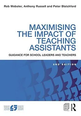 E-Book (epub) Maximising the Impact of Teaching Assistants von Rob Webster, Anthony Russell, Peter Blatchford