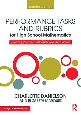 E-Book (epub) Performance Tasks and Rubrics for High School Mathematics von Charlotte Danielson, Elizabeth Marquez