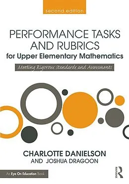 E-Book (epub) Performance Tasks and Rubrics for Upper Elementary Mathematics von Charlotte Danielson, Joshua Dragoon
