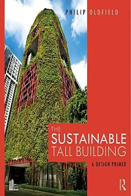 E-Book (epub) The Sustainable Tall Building von Philip Oldfield