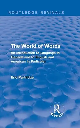 PDF The World of Words (Routledge Revivals) von Eric Partridge