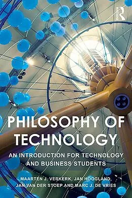 E-Book (epub) Philosophy of Technology von Maarten Verkerk, Jan Hoogland, Jan van der Stoep