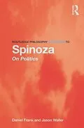 E-Book (epub) Routledge Philosophy GuideBook to Spinoza on Politics von Daniel Frank, Jason Waller