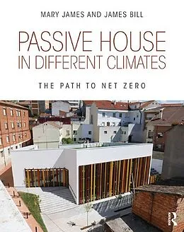 E-Book (epub) Passive House in Different Climates von Mary James, James Bill