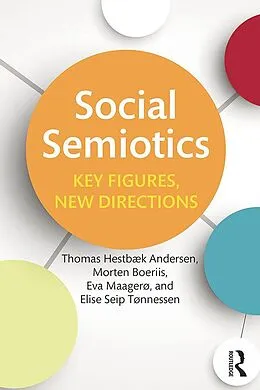 E-Book (epub) Social Semiotics von Thomas Hestbaek Andersen, Morten Boeriis, Eva Maagerø