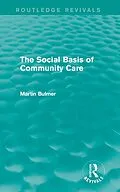 E-Book (epub) The Social Basis of Community Care (Routledge Revivals) von Martin Bulmer