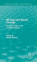 E-Book (epub) Mining and Social Change (Routledge Revivals) von Martin Bulmer