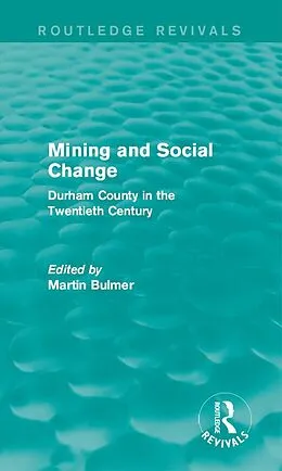 E-Book (epub) Mining and Social Change (Routledge Revivals) von Martin Bulmer