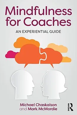 E-Book (epub) Mindfulness for Coaches von Michael Chaskalson, Mark McMordie