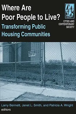PDF Where are Poor People to Live?: Transforming Public Housing Communities von Larry Bennett, Janet L. Smith, Patricia A Wright