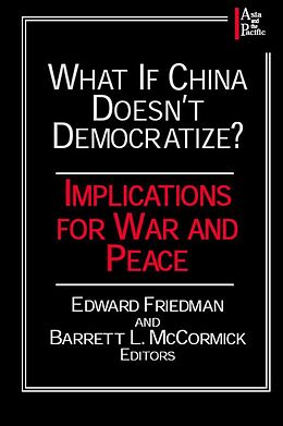eBook (epub) What if China Doesn't Democratize? de Edward Friedman, Barrett L. McCormick