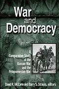 ePUB War and Democracy: A Comparative Study of the Korean War and the Peloponnesian War von David R. McCann, Barry S. Strauss