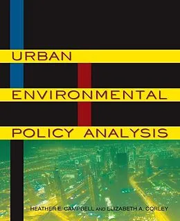 E-Book (epub) Urban Environmental Policy Analysis von Heather E. Campbell, Elizabeth A Corley