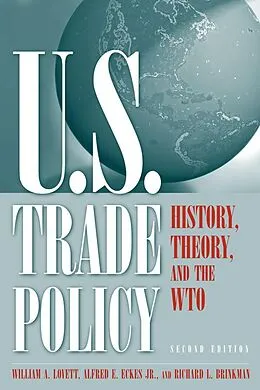E-Book (epub) U.S. Trade Policy von William A. Lovett, Alfred E. Eckes Jr, Richard L. Brinkman
