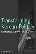 E-Book (epub) Transforming Korean Politics von Young Whan Kihl