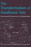 ePUB The Transformation of Southeast Asia von Marc Frey, Ronald W. Pruessen, Tai Yong Tan