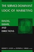 E-Book (epub) The Service-Dominant Logic of Marketing von Robert F. Lusch, Stephen L. Vargo
