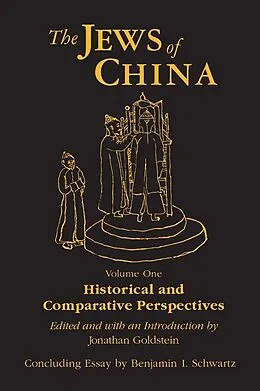 E-Book (epub) The Jews of China: v. 1: Historical and Comparative Perspectives von Jonathan Goldstein, Benjamin I. Schwartz