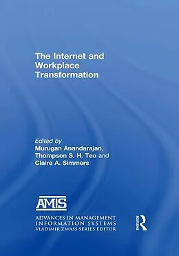 E-Book (pdf) The Internet and Workplace Transformation von Murugan Anandarajan, Thompson S. H. Teo, Claire A. Simmers