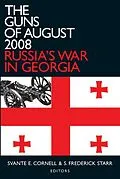 E-Book (epub) The Guns of August 2008 von Svante E. Cornell, S. Frederick Starr