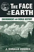 E-Book (epub) The Face of the Earth von J. Donald Hughes