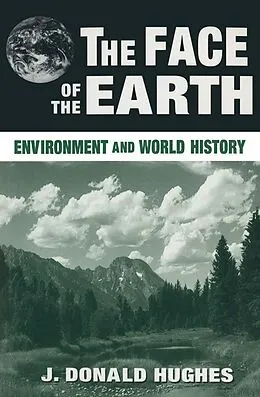 E-Book (epub) The Face of the Earth von J. Donald Hughes