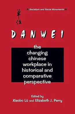 E-Book (pdf) The Danwei von Xiaobo Lü, Elizabeth J. Perry