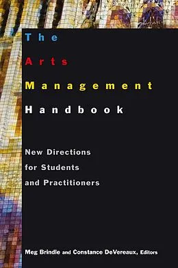 E-Book (epub) The Arts Management Handbook von Meg Brindle, Constance Devereaux