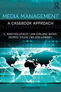 E-Book (pdf) Media Management von Ann Hollifield, Jan LeBlanc Wicks, George Sylvie
