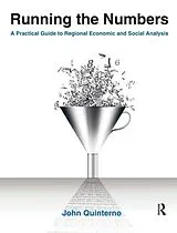 E-Book (pdf) Running the Numbers: A Practical Guide to Regional Economic and Social Analysis: 2014 von John Quinterno