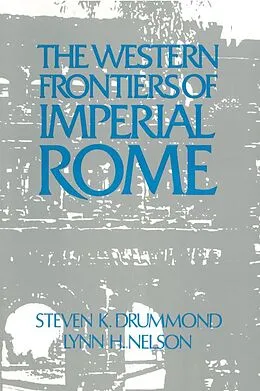 E-Book (pdf) Roman Imperial Frontier in the West von Julie Nelson, Steven K. Drummond