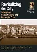 E-Book (epub) Revitalizing the City von Fritz W. Wagner, Timothy E. Joder, Anthony J. Mumphrey Jr