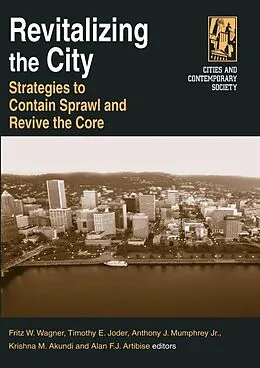 E-Book (pdf) Revitalizing the City von Fritz W. Wagner, Timothy E. Joder, Anthony J. Mumphrey Jr