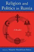 E-Book (pdf) Religion and Politics in Russia: A Reader von Marjorie Mandelstam Balzer