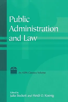 E-Book (pdf) Public Administration and Law von Julia Beckett, Heidi O. Koenig