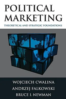 E-Book (epub) Political Marketing: von Wojciech Cwalina, Andrzej Falkowski, Bruce I. Newman