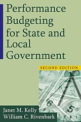 eBook (epub) Performance Budgeting for State and Local Government de Janet M. Kelly, William C. Rivenbark