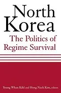 E-Book (pdf) North Korea: The Politics of Regime Survival von Young Whan Kihl, Hong Nack Kim